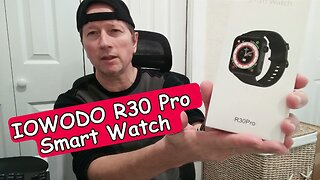 IOWODO R30 Pro Smart Watch, Full Review Tutorial