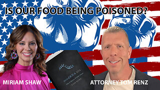 Culture War | Bombshell Admission By Pfizer | What is Mod RNA? | Guest: Attorney Tom Renz | Is Our Food in America Poisonous? | “When Do You Trust a Liar?”