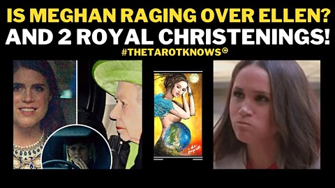 🔴IS MEGHAN RAGING ABOUT ELLEN'S PRANK AND THE 2 ROYAL CHRISTENINGS? #thetarotknows #tarot #meghan