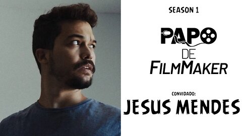 Papo De FilmMaker - Jesus Mendes - Film Director and DoP 🎞 - Entrevista