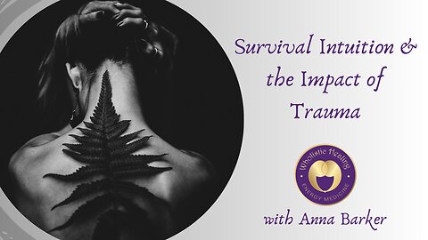Survival Intuition & Trauma