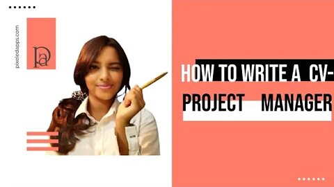 How to Write a CV | Project Manager | Tools for making a CV | Project management | Pixeled Apps