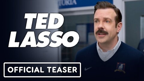 Ted Lasso: Season 3 - Official Teaser Trailer