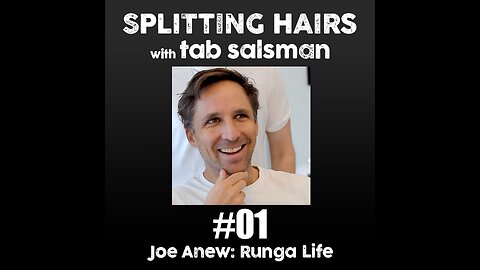 01 | Joseph Anew Gets a Haircut: Runga Life - The Power Within and Conquering the Death Race