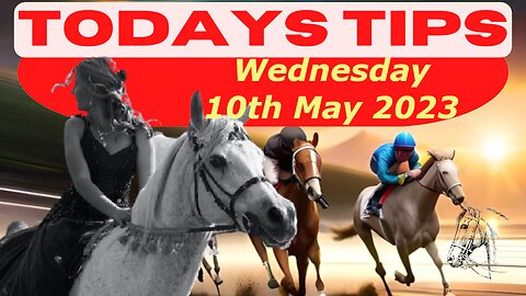 Wednesday 10th May 2023 Super 9 Free Horse Race Tips! #tips #horsetips #luckyday