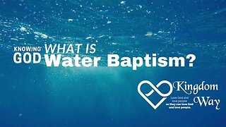 What is Water baptism and Why is it so vital for every believer