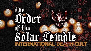 The Order of the Solar Temple | International Death Cult