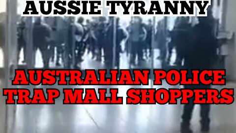 Australian Police Tyranny: Cops Attack & Trap Grocery Shoppers In Melbourne Australia Shopping Mall