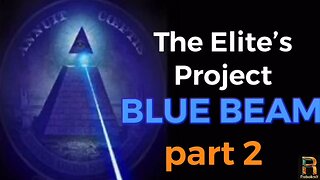 Project BLUE BEAM Part 2