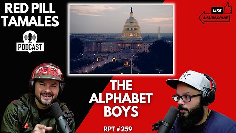 Chingo Bling RPT #259 - The Alphabet Boys | Red Pill Tamales #podcast #politics