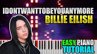 idontwannabeyouanymore - Billie Eilish | Easy Piano Tutorial