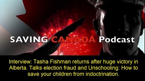 SCP Interview: Tasha Fishman on Election Fraud in Canada and Unschooling - Children need to get out!