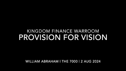 Kingdom Finance War Room - Provision for Vision - 2 Aug 2024