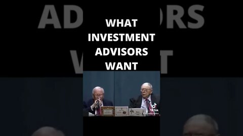 What Investment Advisors Want #charliemunger