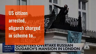 US citizen arrested, oligarch charged in scheme to evade sanctions