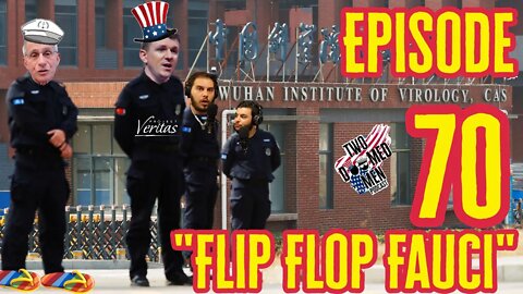 Episode 70 "Flip Flop Fauci"