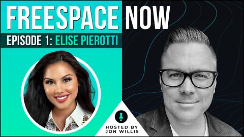 FreeSpace Now Podcast Episode #1: Elise Pierotti