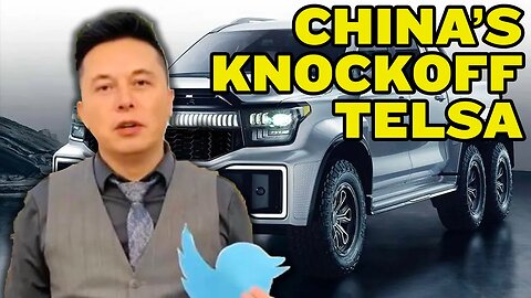 China's Knockoff Tesla Cybertruck and Elon Musk