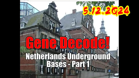 5/13/24 = Gene Decode Part 1 - Satanism, Adrenochrome. Harvesting And D.U.M.B.s..