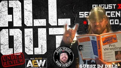 AEW ALL OUT PPV RECAP REVIEW WITH MARK FURLIFE & GUEST DJ DELZ - #AEWALLOUT RYBACK MARK TV