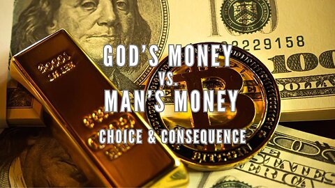 GOD'S MONEY vs. MAN'S MONEY