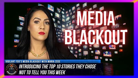MEDIA BLACKOUT: 10 News Stories They Chose Not to Tell You - Episode 7💯🔥🔥🔥🔥🔥🔥🔥🙏✝️🙏