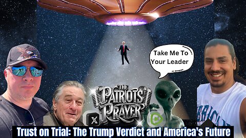 The Patriots Prayer Live: Trust on Trial: The Trump Verdict and America's Future