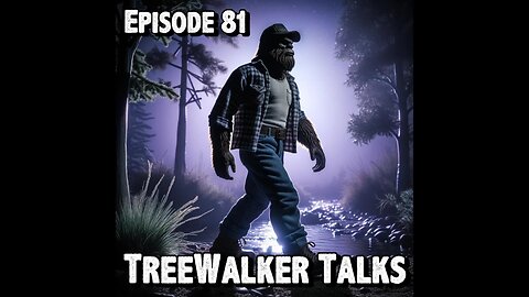 TreeWalker Talks Episode 81