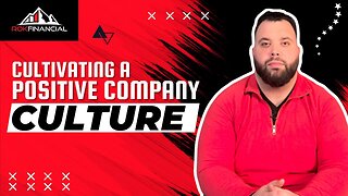 Cultivating a Positive Company Culture