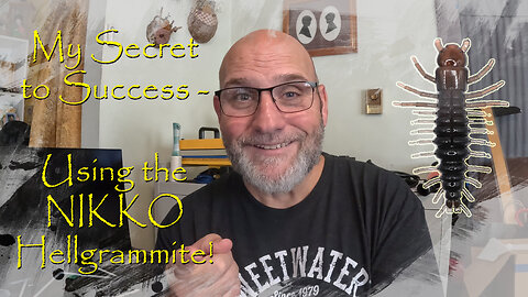 My Secret to Success - Using the NIKKO Hellgrammite