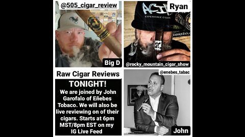 Raw Cigar Reviews - Episode 15 (John Garofalo of Eñebes Tabac)