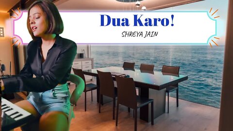 Dua Karo ( Acoustic 🎸 Version) SHREYA JAIN #DuaKaroSong