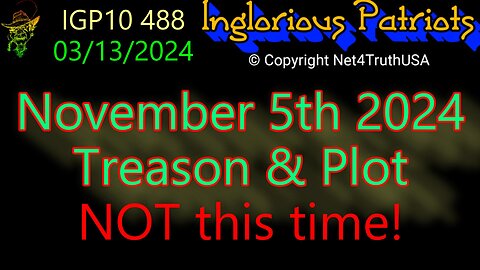 IGP10 488 - November 5th 2024 - Treason & Plot