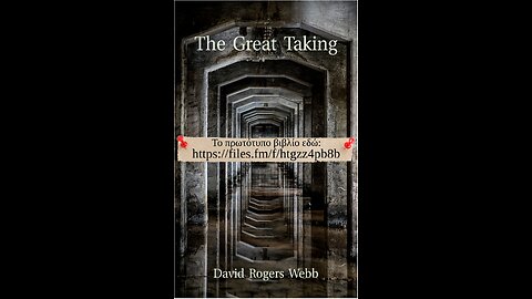 The Great Taking (by David Rogers Webb) ~ https://files.fm/f/htgzz4pb8b