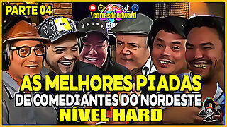 O MELHOR DO HUMOR NORDESTINO - PARTE 04