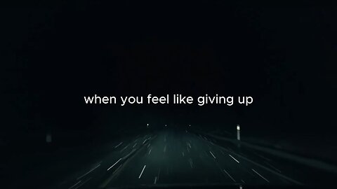 Watch this when you feel like giving up