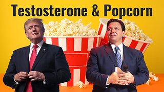 EPISODE 17: Testosterone & Popcorn