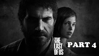 The Last of Us Gameplay - PS4 No Commentary Walkthrough Part 4