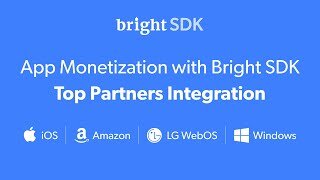 App Monetization with Bright SDK - Top Partners Integration