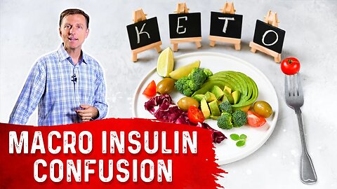 Keto Macro Nutrition & Insulin Spike Clarification – Dr. Berg
