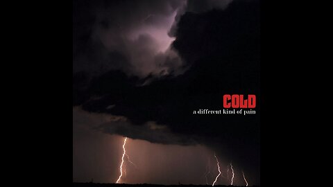 Cold - A Different Kind Of Pain