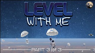 LEVEL With Me - Documentary >> Part 3