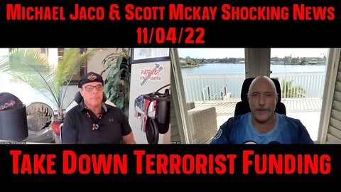 Michael Jaco & Scott Mckay Shocking News 11/04/22