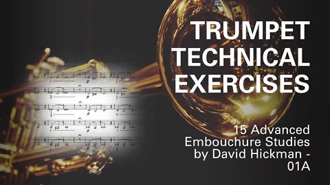 15 Advanced [Embouchure] Studies for Trumpet by (David Hickman) - 01A