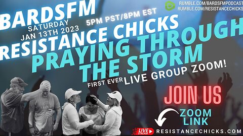 LIVE BardsFm & Resistance Chicks: Praying Through The Storm ZOOM Revival