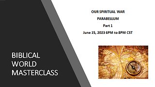 6-15-23 Our Spiritual War - Parabellum Part 1