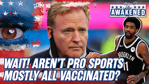 Wait! Aren't Pro Sports Mostly All Vaccinated?