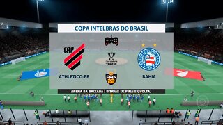 Copa Do Brasil 2022 - Athletico PR x Bahia | Oitavas de finais (VOLTA) | FIFA 22 SIMULAÇÃO