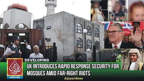 UK Introduces Rapid Response Security For Mosques Amid Far-Right Riots | AljazairNews