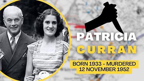 Will we ever know who murdered Judge's Daughter Patricia Curran in 1952